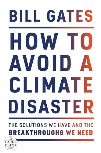 How to Avoid a Climate Disaster: The Solutions We Have and the Breakthroughs We Need (Random House Large Print) von Random House Books for Young Readers
